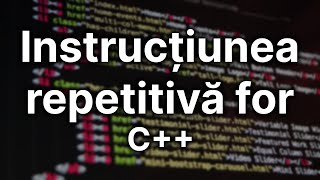 For  Structurile repetitive — Programare C 12 [upl. by Enilekaj]