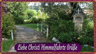 Grüße zu Christi Himmelfahrt🌷 Einen schönen Feiertag🌷 [upl. by Gnot]