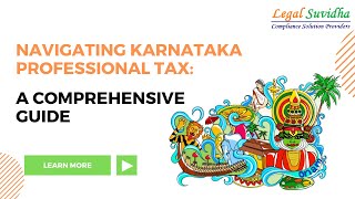 Navigating KARNATAKA Professional Tax A Comprehensive Guide [upl. by Ainekahs]