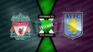 Liverpool x Aston Villa ao vivo com imagens [upl. by Ybur304]