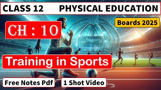 Training in Sports  Chapter 10  Class 12  Physical Education 🔥🔥🔥 [upl. by Ainnek]