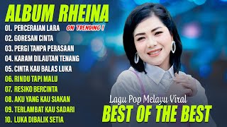 PERCERAIAN LARA  RHEINA FULL ALBUM TERBAIK LIRIK  GORESAN CINTA  LAGU MELAYU TERBARU 2024 [upl. by Kcirddahc]