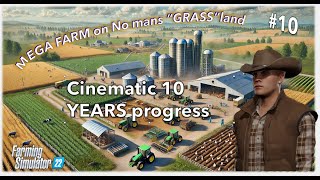 Cinematic 10 YEARS progress  MEGA FARM  starting from 0  Farming Simulator 22 [upl. by Gurolinick]