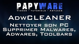 ★TUTO★ Nettoyer son PC  supprimer les malwares AdwCleaner [upl. by Goodhen]