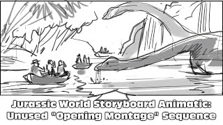 Jurassic World Storyboard Animatic Unused quotOpening Montagequot Sequence [upl. by Akissej572]