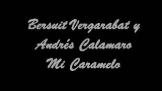 Bersuit Vergarabat y Andrés Calamaro  Mi Caramelo [upl. by Idalla]