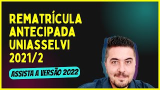 REMATRÍCULA ANTECIPADA UNIASSELVI 👉 20212 [upl. by Yukio]