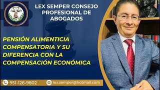 PENSIÓN ALIMENTICIA COMPENSATORIA Y SU DIFERENCIA CON LA COMPENSACIÓN ECONÓMICA [upl. by Niad]