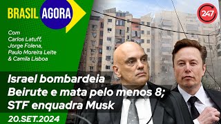 Brasil Agora  Israel bombardeia Beirute e mata pelo menos 8 STF enquadra Musk 200924 [upl. by Neeloc]