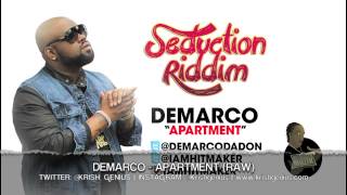 Demarco  Apartment Raw Seduction Riddim  June 2013 [upl. by Llert76]