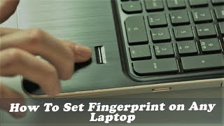 How To Set Fingerprint Password on Any Laptop [upl. by Hgierb]