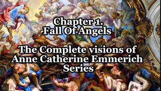 Chapter 1 The Fall of Angels – the Complete Visions of Anne Catherine Emmerich Series [upl. by Sandra]