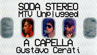 SODA STEREO MTV Unplugged A CAPELLA CERATI FULL [upl. by Ettenav]