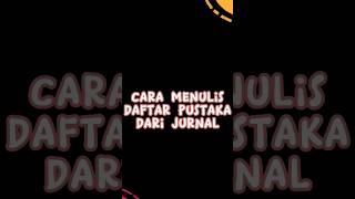 cara menulis daftar pustaka dari jurnal referensi karyailmiah jurnal [upl. by Ybocaj923]