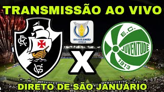 VASCO X JUVENTUDE I TRANSMISSÃO AO VIVO I CAMPEONATO BRASILEIRO 2024 [upl. by Kcirddet617]