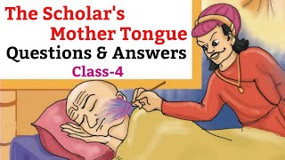 The Scholars Mother Tongue  Class4 English  NCERT [upl. by Anelrac713]