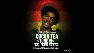 Cocoa Tea  Tune In Far East Riddim Dubplate Version by Wild Pitch Sound [upl. by Segalman]