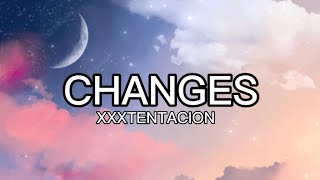 xxxtentacion  ChangesLyrics [upl. by Indira758]