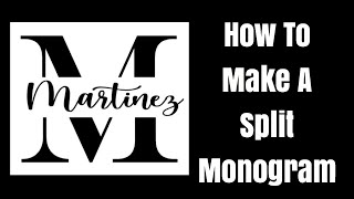 How to do a Split Monogram in Cricut Design Space  Simple Monogram [upl. by Andrien]