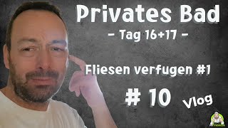 Privates Badezimmer  Tag 1617  Wir starten mit dem Verfugen  Teil 10 [upl. by Oralee391]