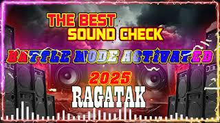 NEW DJ RAGATAK BATTLE REMIX 2025 💥🎶 BATTLE MODE ACTIVATED SOUND CHECK 💊📣 [upl. by Roche]