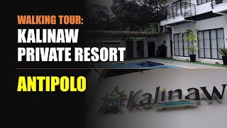 WALKING TOUR  KALINAW PRIVATE RESORT ANTIPOLO [upl. by Kassi]