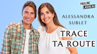 Alessandra Sublet Animatrice et Productrice – “Trace ta route” avec Pauline Laigneau [upl. by Akinit]