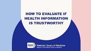 MedlinePlus Tutorial 2 How to Evaluate if Health Information is Trustworthy [upl. by Robb]