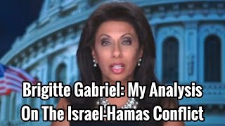 Brigitte Gabriel  My Analysis On The IsraelHamas Conflict In Gaza [upl. by Annohsed]