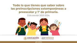 Lo que tienes que saber sobre las preinscripciones extemporáneas a preescolar y 1° de primaria [upl. by Severn845]