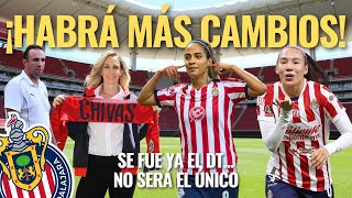 🚨 ¡NOTICIAS CHIVAS Comienza la REVOLUCIÓN en el FEMENIL Se FUE YA el DT y esto ES lo que SIGUE 🚨 [upl. by Nylarej311]