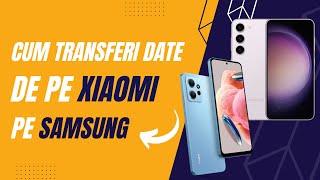 Cum transferi date de pe Xiaomi Redmi pe Samsung  tutorial [upl. by Bruell]