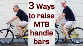 How to raise the handle bars on an MTB 3 ways [upl. by Reilly]