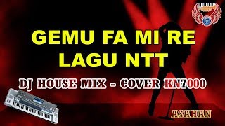 Gemu fa mi re  maumere karaoke  Dj house mix HD tanpa vocal cover Keyboard KN7000 [upl. by Yleak87]