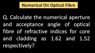 Numerical Problem on Optical Fibre balendra [upl. by Ayanej]