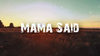 Metallica  Mama Said Full HD Lyrics [upl. by Erodeht381]