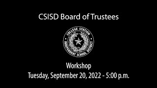 CSISD Board Meeting 9202022  Workshop [upl. by Ybrad978]