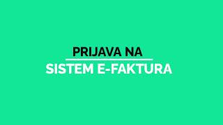 Sistem efaktura Prijava na sistem [upl. by Renaud794]