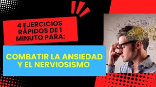 4 EJERCICIOS RÁPIDOS de 1 Minuto para Combatir La ANSIEDAD y el NERVIOSISMO [upl. by Ianaj]