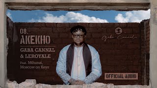 Gaba Cannal amp Leroyale  Akekho Feat Mthunzi amp Moscow On Keys Main Mix  Official Audio [upl. by Noby]