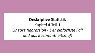 Deskriptive Statistik  K4T1  Lineare Regression  Der einfachste Fall und das Bestimmtheitsmaß [upl. by Taimi]