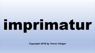 How To Pronounce imprimatur [upl. by Arakihc]