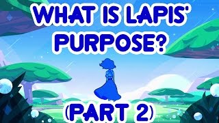 Steven Universe Theory Lapis Purpose Part 2 [upl. by Verge]