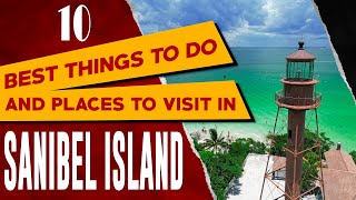 SANIBEL ISLAND and CAPTIVA ISLAND Things to Do  Best Places to Visit in Sanibel Island Florida [upl. by Einimod]