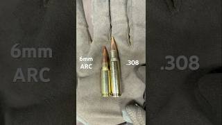 6mm ARC vs 308 Size Comparison [upl. by Knipe]