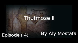 Thutmose II [upl. by Euqnom]