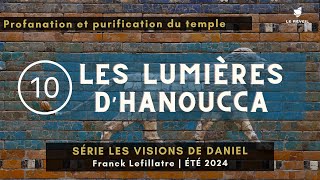 Les lumières dHanoucca  Franck Lefillatre Les visions de Daniel [upl. by Fidelity]