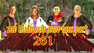 zab thiab txiv xeev laus part 261 [upl. by Ruth]