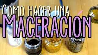 Cómo hacer una maceración casera [upl. by Zetnwahs]