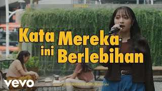 Bernadya  Kata Mereka Ini Berlebihan Official Live Performance [upl. by Mcintyre897]